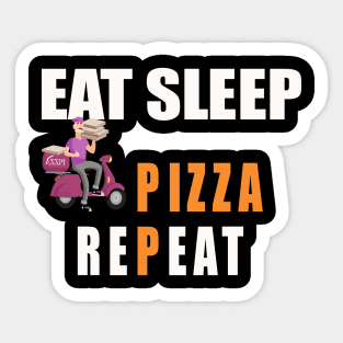 Eat Sleep deliver Pizza Repeat Sticker